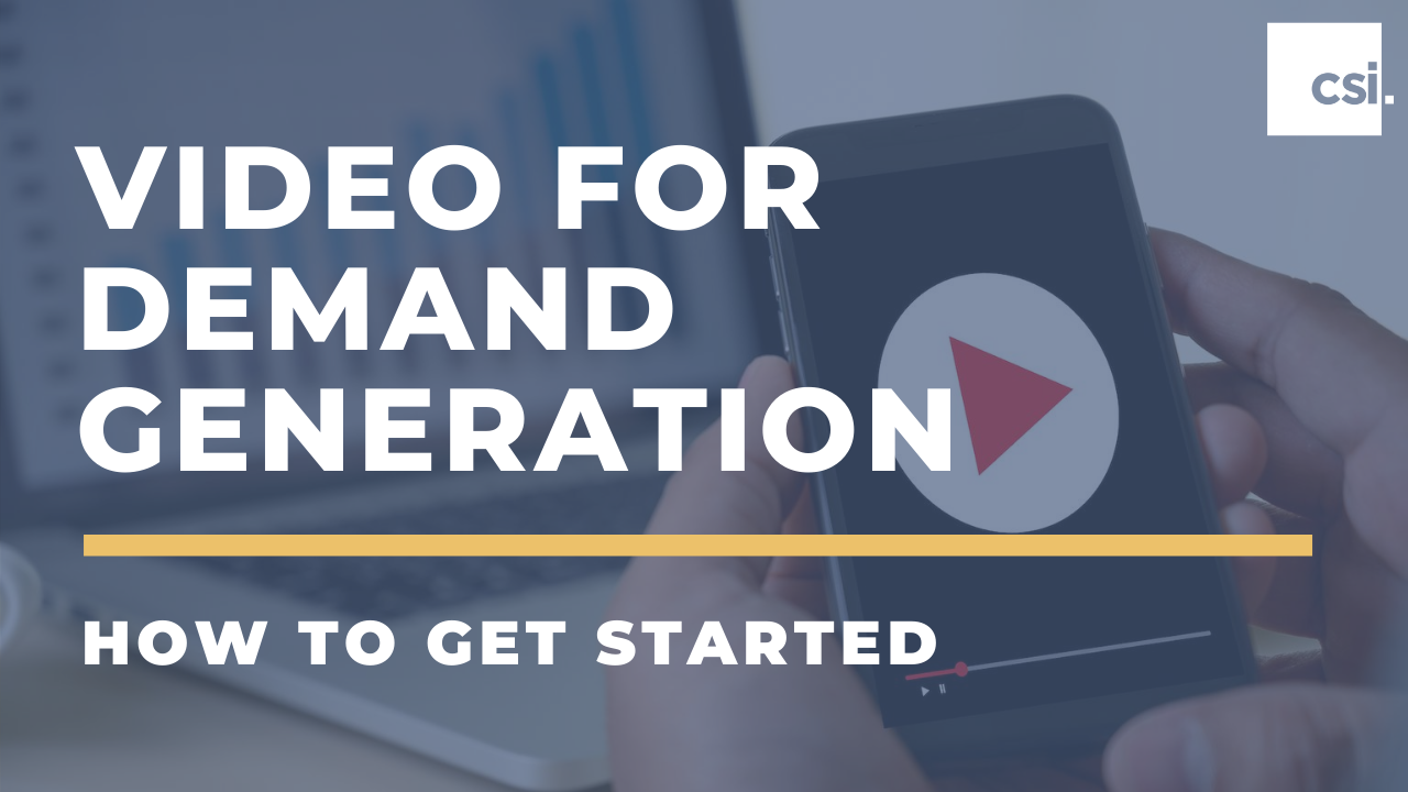 How To Get Started With Video for Demand Generation (VIDEO)
